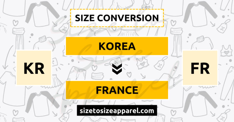 Korea (KR) to France (FR) Size Conversion