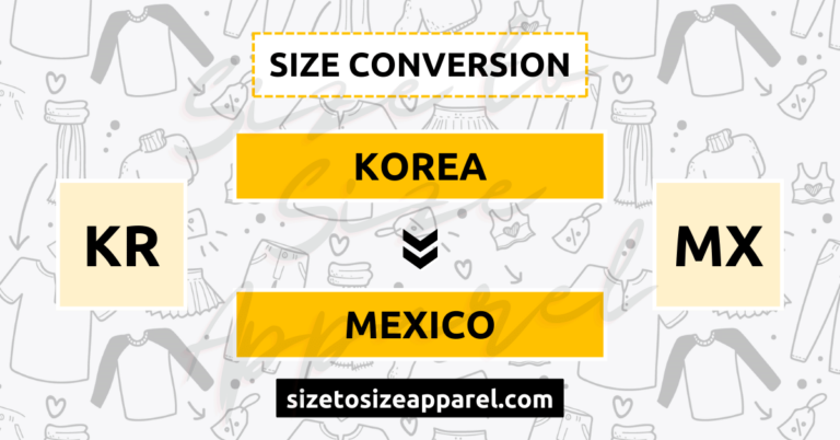 Korea (KR) to Mexico (MX) Size Conversion