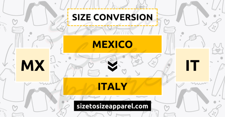 Mexico (MX) to Italy (IT) Size Conversion